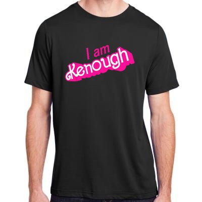 I Am Kenough Funny I Am Kenough Adult ChromaSoft Performance T-Shirt