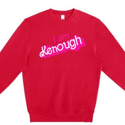 I Am Kenough Funny I Am Kenough Premium Crewneck Sweatshirt