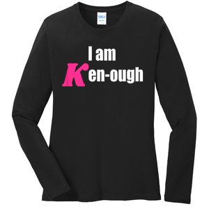 I Am Kenough Kenough Trending Ladies Long Sleeve Shirt