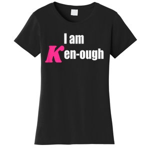 I Am Kenough Kenough Trending Women's T-Shirt