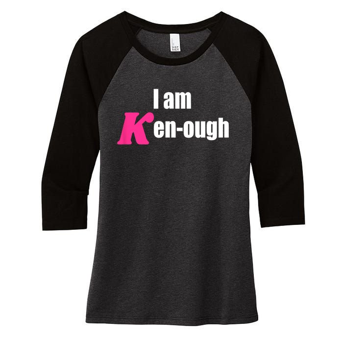 I Am Kenough Kenough Trending Women's Tri-Blend 3/4-Sleeve Raglan Shirt