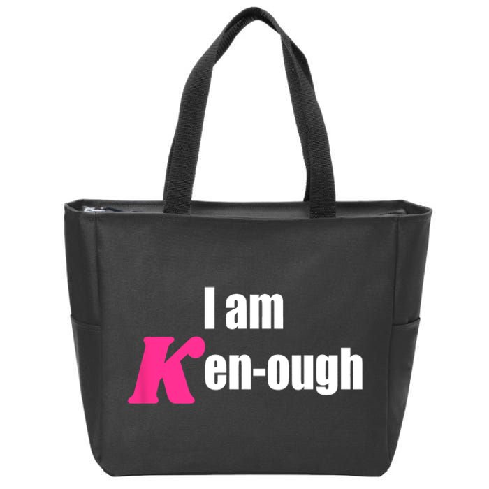 I Am Kenough Kenough Trending Zip Tote Bag