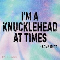 I’M A Knucklehead At Times Legacy Tie Dye Trucker Hat