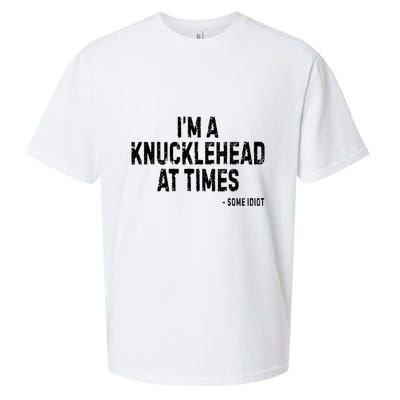 I’M A Knucklehead At Times Sueded Cloud Jersey T-Shirt