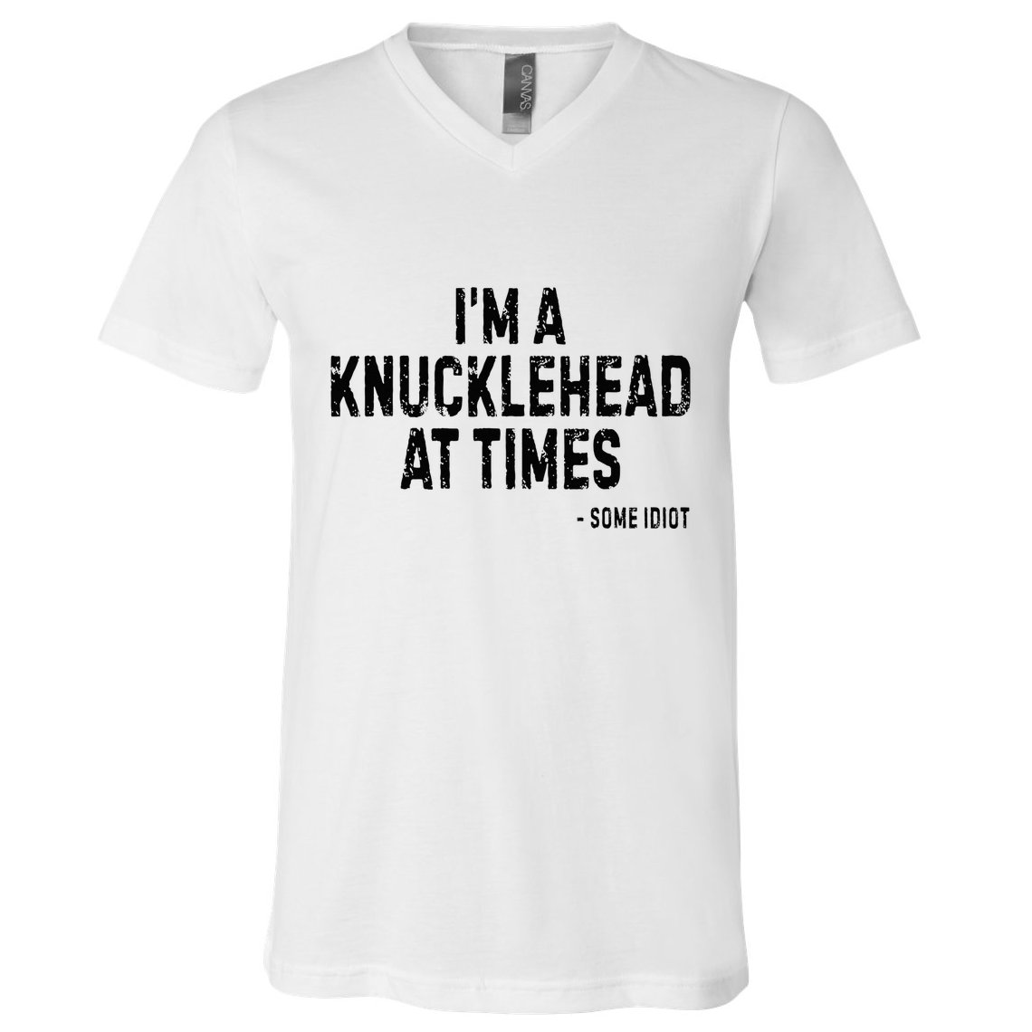 I’M A Knucklehead At Times V-Neck T-Shirt