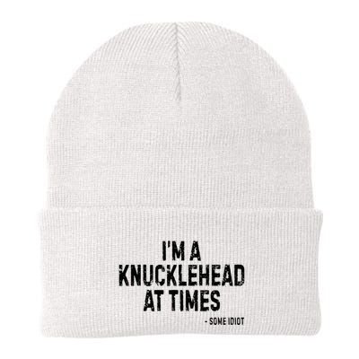 I’M A Knucklehead At Times Beanie