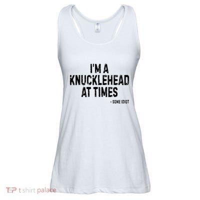 I’M A Knucklehead At Times Ladies Essential Flowy Tank