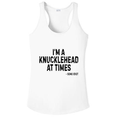 I’M A Knucklehead At Times Ladies PosiCharge Competitor Racerback Tank