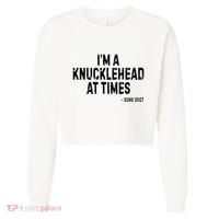 I’M A Knucklehead At Times Cropped Pullover Crew