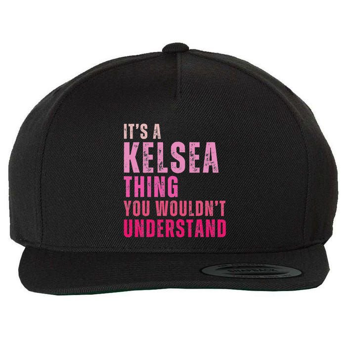 ItS A K.E.L.S.E.A Thing You WouldnT Understand K.E.L.S.E.A Wool Snapback Cap