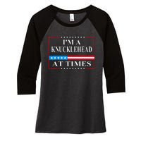 IM A Knucklehead At Times Tim Walz Quote Harris Waltz 2024 Women's Tri-Blend 3/4-Sleeve Raglan Shirt