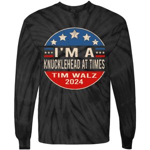 IM A Knucklehead At Times Tim Walz Quote Harris Walz 2024 Tie-Dye Long Sleeve Shirt