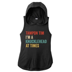 IM A Knucklehead At Times Tim Walz Debate 2024 Ladies PosiCharge Tri-Blend Wicking Draft Hoodie Tank