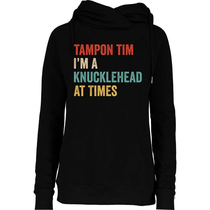 IM A Knucklehead At Times Tim Walz Debate 2024 Womens Funnel Neck Pullover Hood