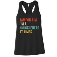 IM A Knucklehead At Times Tim Walz Debate 2024 Women's Racerback Tank