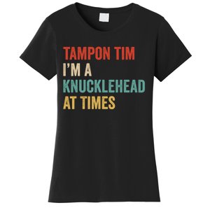 IM A Knucklehead At Times Tim Walz Debate 2024 Women's T-Shirt