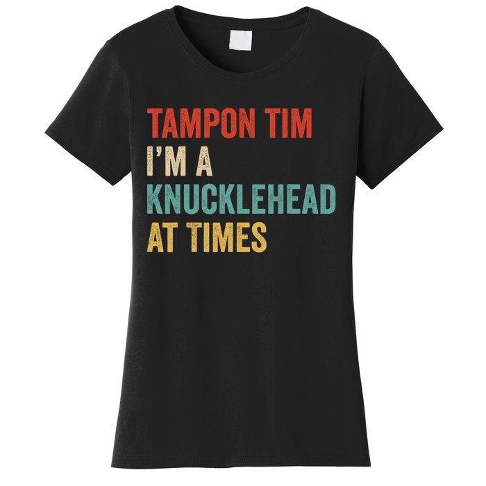 IM A Knucklehead At Times Tim Walz Debate 2024 Women's T-Shirt