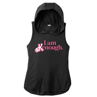 I Am Kenough Funny Ken Ladies PosiCharge Tri-Blend Wicking Draft Hoodie Tank