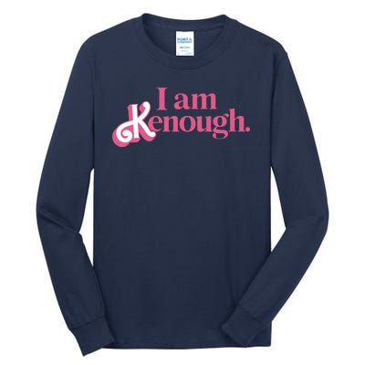 I Am Kenough Funny Ken Tall Long Sleeve T-Shirt