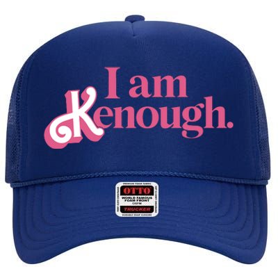 I Am Kenough Funny Ken High Crown Mesh Back Trucker Hat