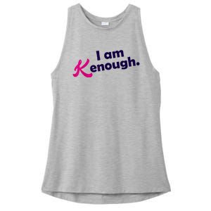 I Am Kenough Enough Ladies PosiCharge Tri-Blend Wicking Tank