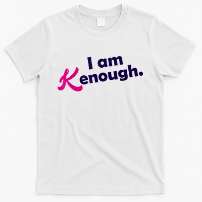 I Am Kenough Enough T-Shirt