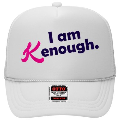I Am Kenough Enough Trucker Hat