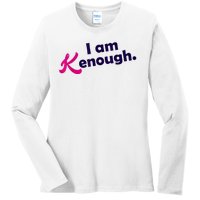 I Am Kenough Enough Ladies Long Sleeve Shirt