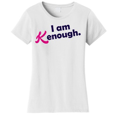 I Am Kenough Enough Women's T-Shirt