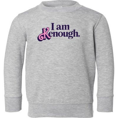 I Am Kenough Ken Toddler Sweatshirt