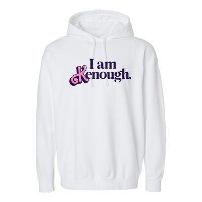 I Am Kenough Ken Garment-Dyed Fleece Hoodie