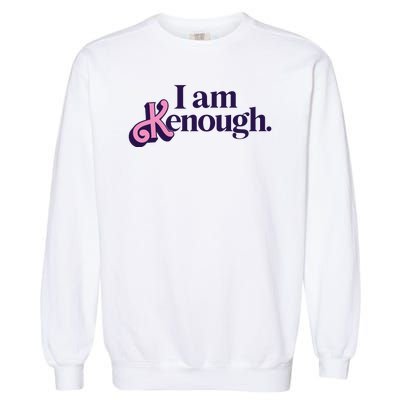 I Am Kenough Ken Garment-Dyed Sweatshirt