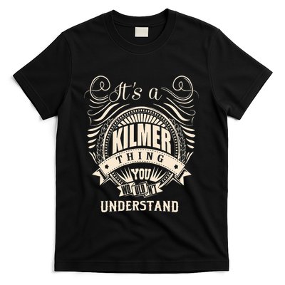 ItS A Kilmer Thing Gifts T-Shirt