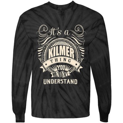 ItS A Kilmer Thing Gifts Tie-Dye Long Sleeve Shirt