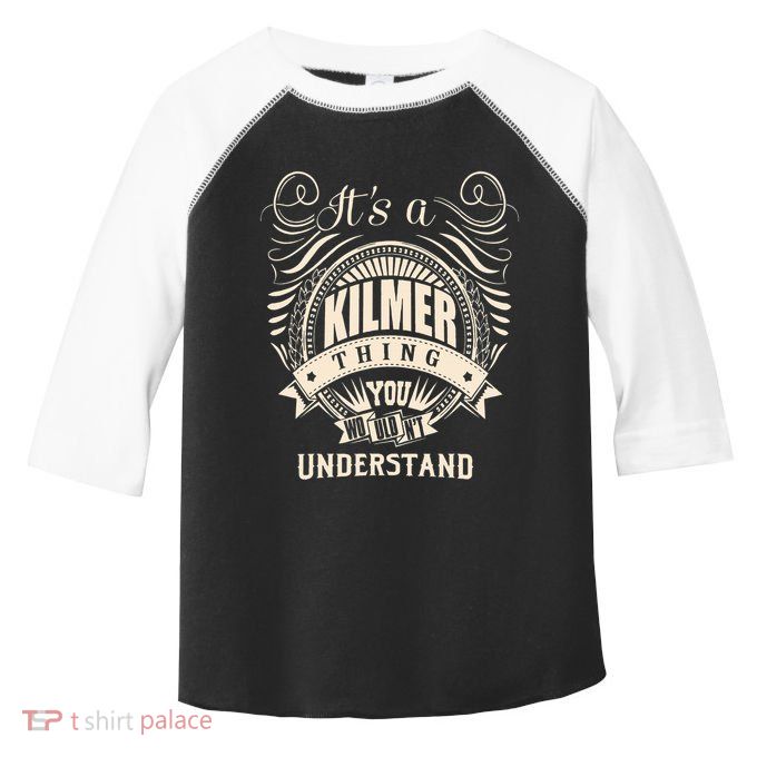 ItS A Kilmer Thing Gifts Toddler Fine Jersey T-Shirt