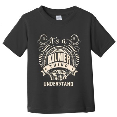 ItS A Kilmer Thing Gifts Toddler T-Shirt
