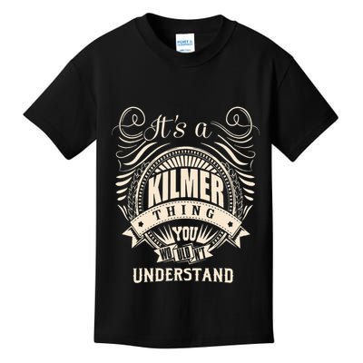 ItS A Kilmer Thing Gifts Kids T-Shirt