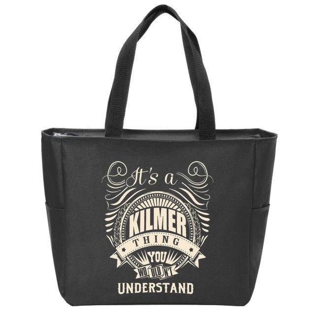 ItS A Kilmer Thing Gifts Zip Tote Bag