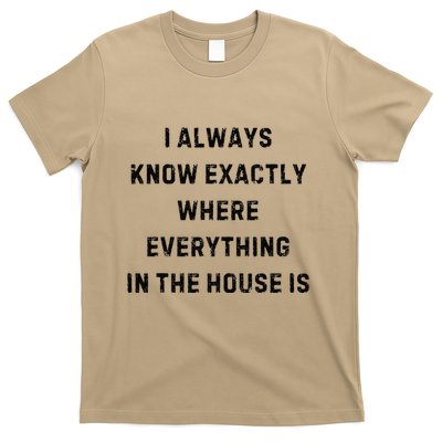 I Always Know Exactly Where Everything Is White Lie Party T-Shirt
