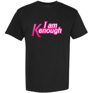 I Am K Enough Funny Kenenough Garment-Dyed Heavyweight T-Shirt