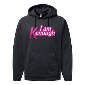 I Am K Enough Funny Kenenough Performance Fleece Hoodie