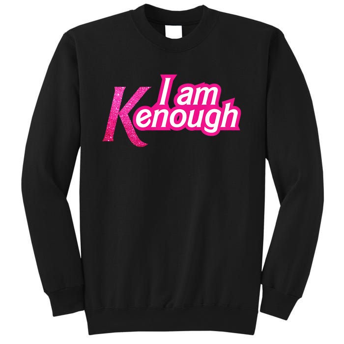 I Am K Enough Funny Kenenough Sweatshirt