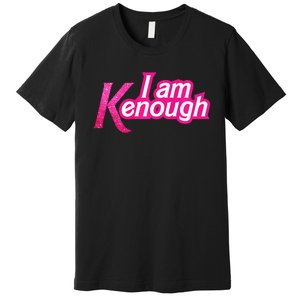 I Am K Enough Funny Kenenough Premium T-Shirt