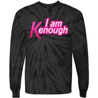 I Am K Enough Funny Kenenough Tie-Dye Long Sleeve Shirt