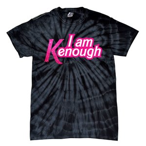 I Am K Enough Funny Kenenough Tie-Dye T-Shirt