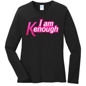 I Am K Enough Funny Kenenough Ladies Long Sleeve Shirt