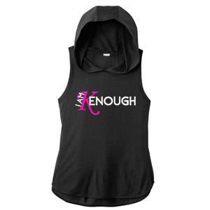 I Am K Enough Funny Kenenough Trending Ladies PosiCharge Tri-Blend Wicking Draft Hoodie Tank