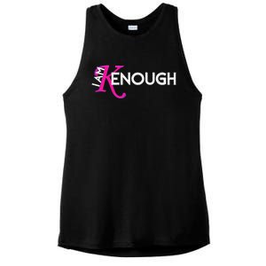 I Am K Enough Funny Kenenough Trending Ladies PosiCharge Tri-Blend Wicking Tank