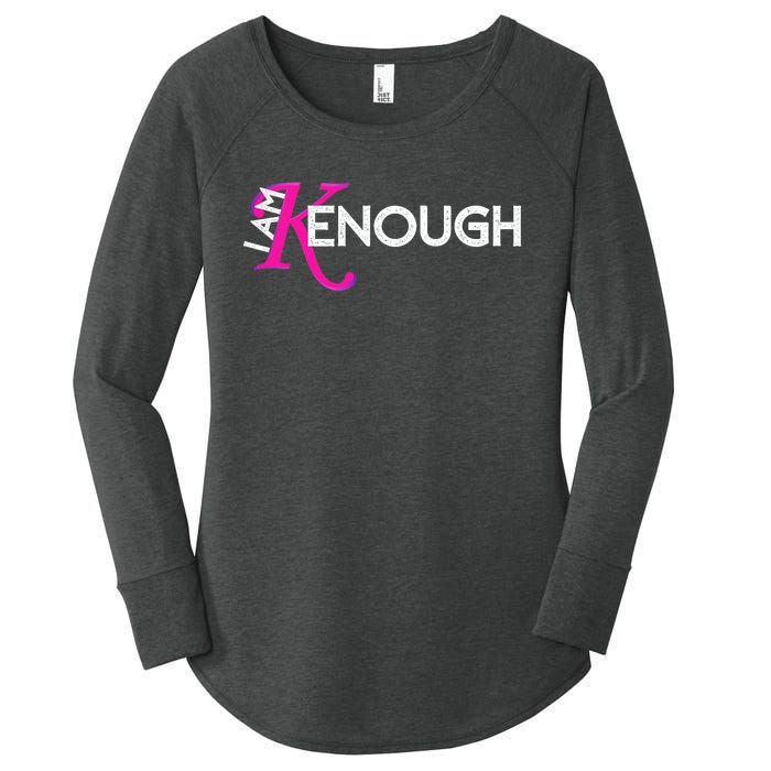 I Am K Enough Funny Kenenough Trending Women's Perfect Tri Tunic Long Sleeve Shirt