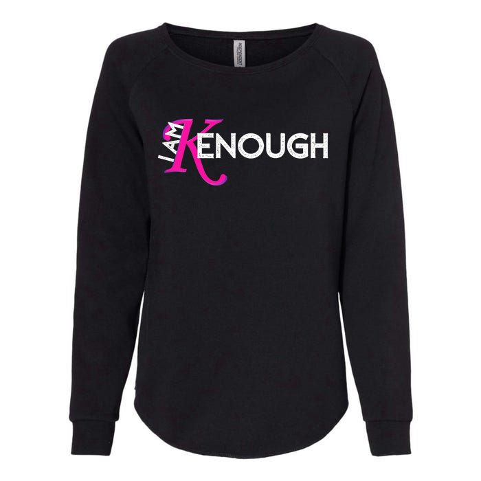 I Am K Enough Funny Kenenough Trending Womens California Wash Sweatshirt